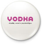 printfashion Vodka olcsóbb, mint a pszichológus - Kitűző, hűtőmágnes - Fehér (16356604)