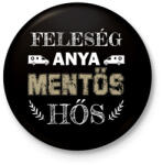 printfashion Feleség, anya, mentős, hős - Kitűző, hűtőmágnes - Fekete (9127991)