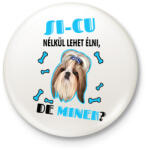 printfashion Si-cu nélkül lehet élni, de minek? - Kitűző, hűtőmágnes - Fehér (6928991)