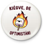 printfashion Kiégve, de optimistán - Kitűző, hűtőmágnes - Fehér (16483210)