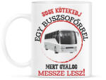 printfashion Sose kötekedj egy buszsofőrrel - Bögre - Fehér (7467496)