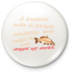 printfashion Horgászat móka és kacagás - Kitűző, hűtőmágnes - Fehér (3088995)