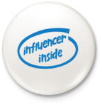 printfashion Influencer inside - Kitűző, hűtőmágnes - Fehér (3078762)