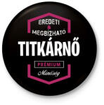 printfashion Titkárnő prémium minőség - Kitűző, hűtőmágnes - Fekete (3097169)