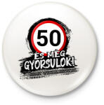 printfashion 50 és még gyorsulok - Kitűző, hűtőmágnes - Fehér (12852431)