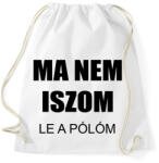 printfashion Ma nem iszom - Sportzsák, Tornazsák - Fehér (2416708)