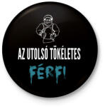 printfashion AZ UTOLSÓ TÖKÉLETES FÉRFI - Kitűző, hűtőmágnes - Fekete (3099372)