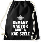 printfashion KEMÉNY VAGYOK, MINT A KÁD SZÉLE - Sportzsák, Tornazsák - Fekete (10760839)