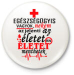 printfashion Tisztelet az egészségügynek! - Kitűző, hűtőmágnes - Fehér (4851658)