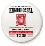 printfashion Sose kötekedj egy kamionossal - Kitűző, hűtőmágnes - Fehér (7481043)