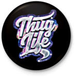 printfashion Thug Life - Kitűző, hűtőmágnes - Fekete (3094078)