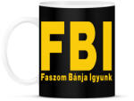 printfashion FBI igyunk - Bögre - Fekete (16346491)