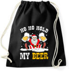 printfashion Ho Ho Hold my Beer - Sportzsák, Tornazsák - Fekete (2072404)
