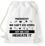 printfashion Pharmacist - we can't fix stupid - Sportzsák, Tornazsák - Fehér (7299198)