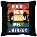 printfashion Bocsi, nem hallom, mert játszok - Párnahuzat, Díszpárnahuzat - Fekete (6018624)