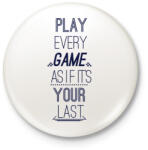 printfashion Játssz úgy, mintha az utolsó lenne - Kitűző, hűtőmágnes - Fehér (3080689)