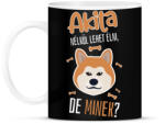 printfashion Lehet élni, de minek? - Akita - Bögre - Fekete (5457834)