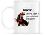 printfashion Bocs'. . . de ma csak a tacskómmal beszélek - Bögre - Fehér (16359286)