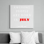 printfashion A legkúlabb emberek júliusban születnek - úgy mint én - Vászonkép - Fehér (6626179)