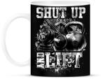 printfashion Shut up and lift - Bögre - Fekete (1065209)