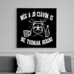 printfashion Még a jó csávók is be tudnak rúgni - Vászonkép - Fekete (16561920)