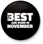 printfashion The Best are born in november - Kitűző, hűtőmágnes - Fekete (5430048)
