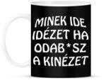 printfashion Minek ide. . . - Bögre - Fekete (5007363)