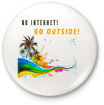 printfashion NO INTERNET GO OUTSIDE - Kitűző, hűtőmágnes - Fehér (3080027)
