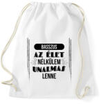 printfashion Az élet nélkülem - Sportzsák, Tornazsák - Fehér (7798286)