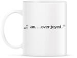 printfashion I am. . . overjoyed. - Bögre - Fehér (4169599)