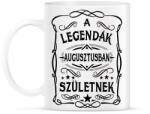 printfashion A legendák augusztusban születnek - Bögre - Fehér (7409215)