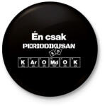 printfashion Én csak periodikusan káromkodok - Kitűző, hűtőmágnes - Fekete (16527963)