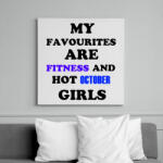 printfashion A kedvenceim a fitnessz és a jó októberi születésű csajok - Vászonkép - Fehér (6626133)