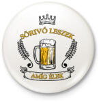 printfashion Sörivó leszek - Kitűző, hűtőmágnes - Fehér (3176241)