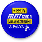 printfashion 220V Felett | Fehér - Kitűző, hűtőmágnes - Királykék (6094993)