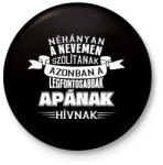 printfashion A legfontosabbak Apának hívnak! - Kitűző, hűtőmágnes - Fekete (3092501)