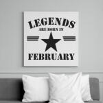 printfashion Legends are born in february - Vászonkép - Fehér (6637449)