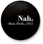 printfashion Nah - Rosa Parks - Kitűző, hűtőmágnes - Fekete (8536747)