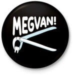 printfashion Megvan! - Kitűző, hűtőmágnes - Fekete (10354411)