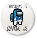printfashion Christmas is Among Us - Kitűző, hűtőmágnes - Fehér (5700900)