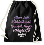 printfashion Nem kell tökéletesnek lenned. - Sportzsák, Tornazsák - Fekete (254384)