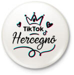 printfashion Tik Tok Hercegnő - Kitűző, hűtőmágnes - Fehér (4186902)