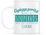 printfashion Szuperhős - Gyógyszerész - Bögre - Fehér (7297919)