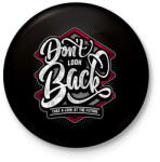 printfashion Ne nézz vissza - Kitűző, hűtőmágnes - Fekete (3090563)