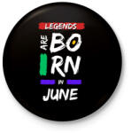 printfashion Legends are born in june - Kitűző, hűtőmágnes - Fekete (14633813)