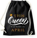 printfashion THIS QUEEN WAS BORN IN APRIL - Sportzsák, Tornazsák - Fekete (5493910)