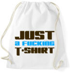 printfashion just-a-fucking-t-shirt-2-blue-brown - Sportzsák, Tornazsák - Fehér (877731)