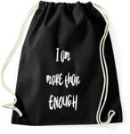 printfashion I am more than enough - Sportzsák, Tornazsák - Fekete (2472133)