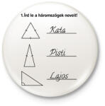 printfashion Háromszögek nevei - Kitűző, hűtőmágnes - Fehér (15621814)