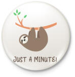 printfashion Just a minute! - Kitűző, hűtőmágnes - Fehér (3089597)